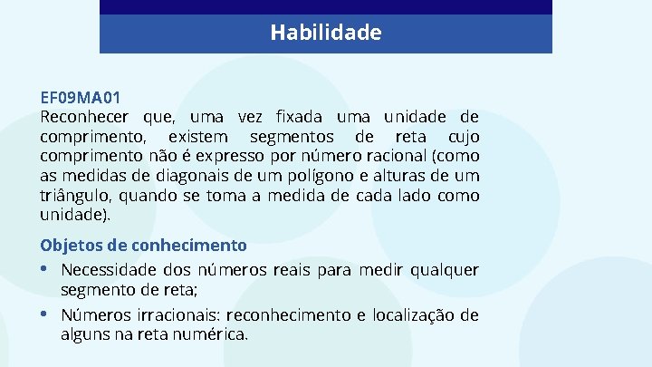 Habilidade EF 09 MA 01 Reconhecer que, uma vez fixada uma unidade de comprimento,