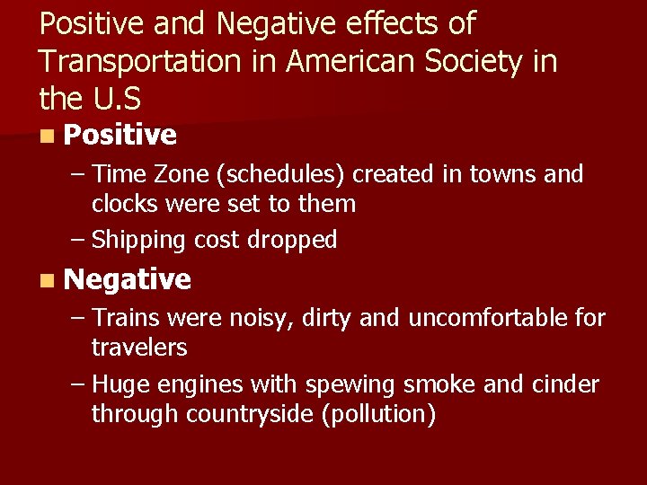 Positive and Negative effects of Transportation in American Society in the U. S n