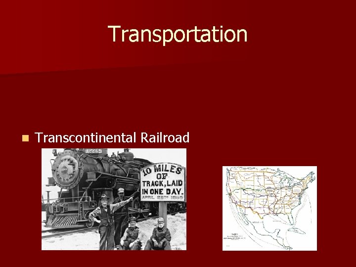 Transportation n Transcontinental Railroad 