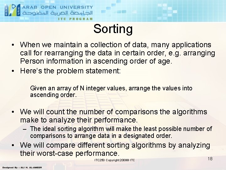 Sorting • When we maintain a collection of data, many applications call for rearranging