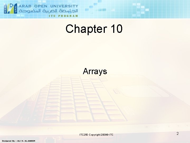 Chapter 10 Arrays ITC 250 Copyright 2008© ITC 2 