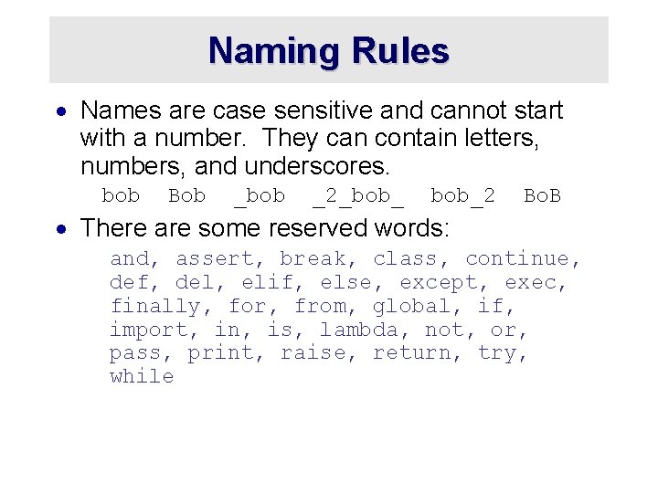 Naming Rules · Names are case sensitive and cannot start with a number. They