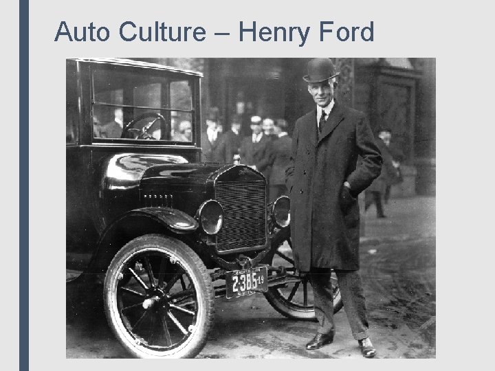 Auto Culture – Henry Ford 
