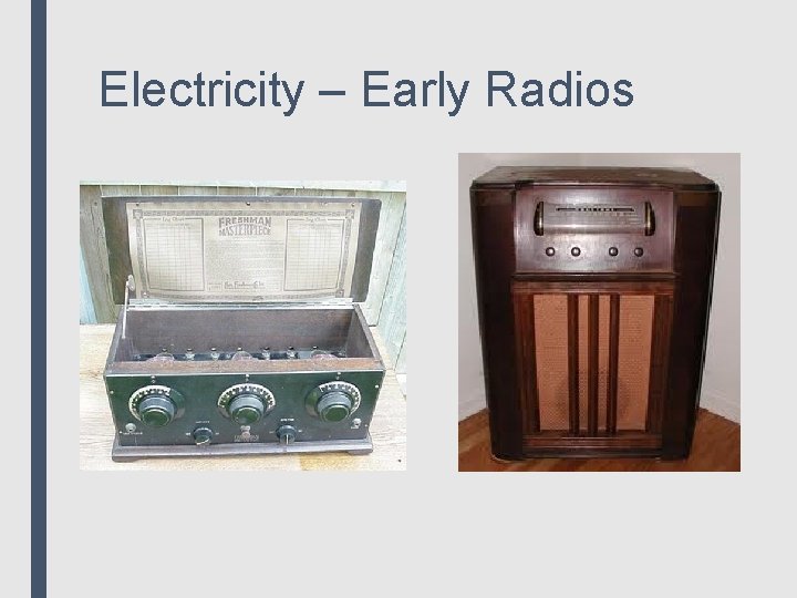 Electricity – Early Radios 