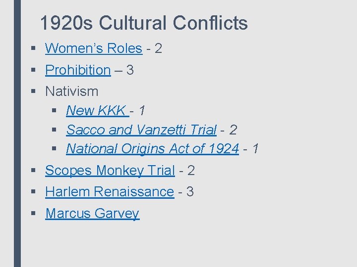 1920 s Cultural Conflicts § Women’s Roles - 2 § Prohibition – 3 §