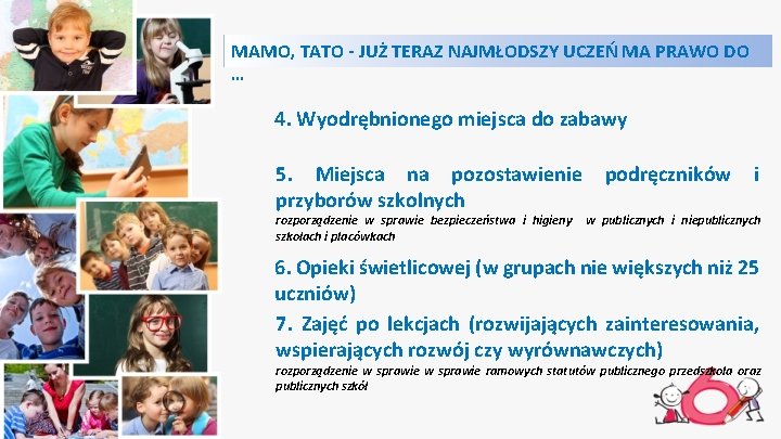 MAMO, TATO - JUŻ TERAZ NAJMŁODSZY UCZEŃ MA PRAWO DO … 4. Wyodrębnionego miejsca