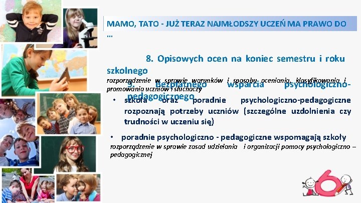 MAMO, TATO - JUŻ TERAZ NAJMŁODSZY UCZEŃ MA PRAWO DO … 8. Opisowych ocen