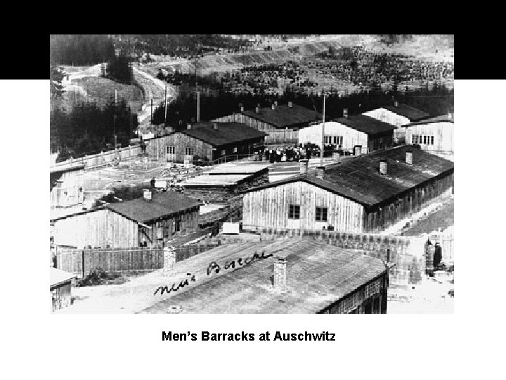 Men’s Barracks at Auschwitz 