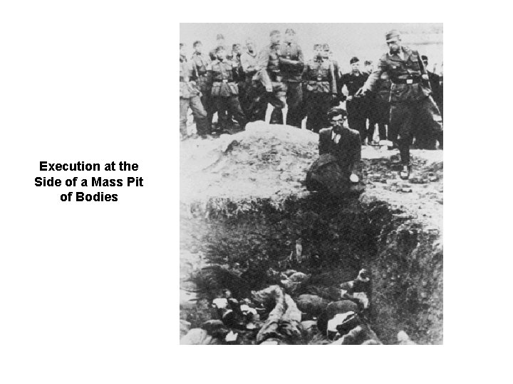 Execution at the Side of a Mass Pit of Bodies 