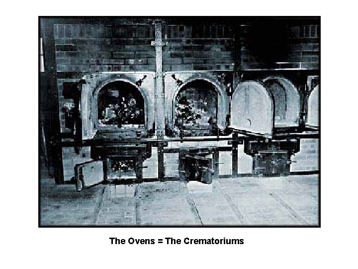 The Ovens = The Crematoriums 