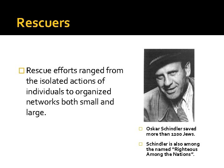Rescuers � Rescue efforts ranged from the isolated actions of individuals to organized networks