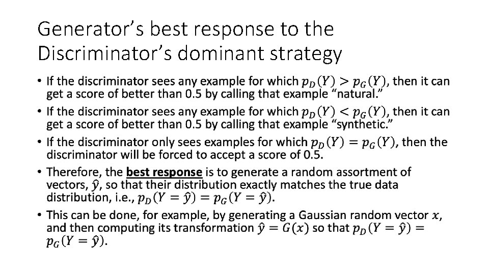 Generator’s best response to the Discriminator’s dominant strategy • 