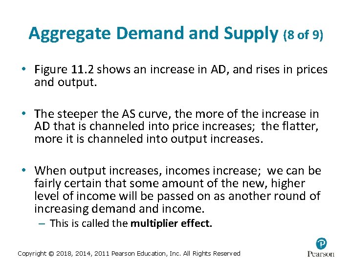 Aggregate Demand Supply (8 of 9) • Figure 11. 2 shows an increase in