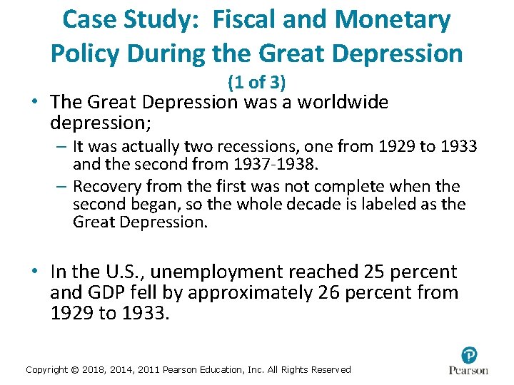 Case Study: Fiscal and Monetary Policy During the Great Depression (1 of 3) •