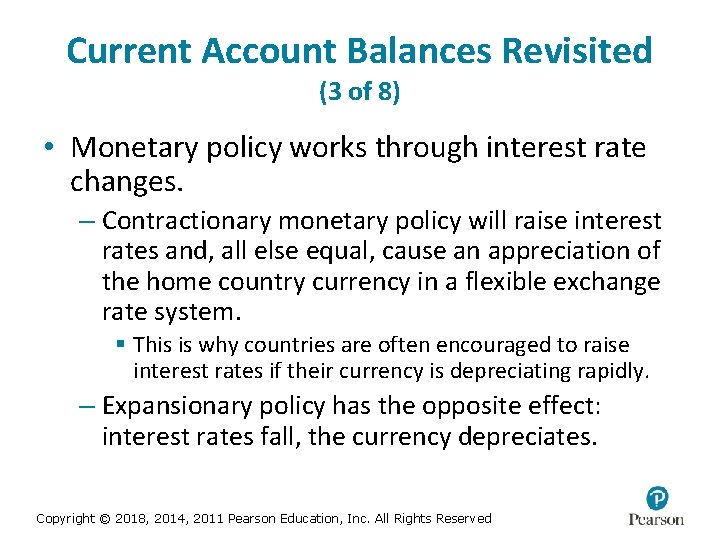 Current Account Balances Revisited (3 of 8) • Monetary policy works through interest rate