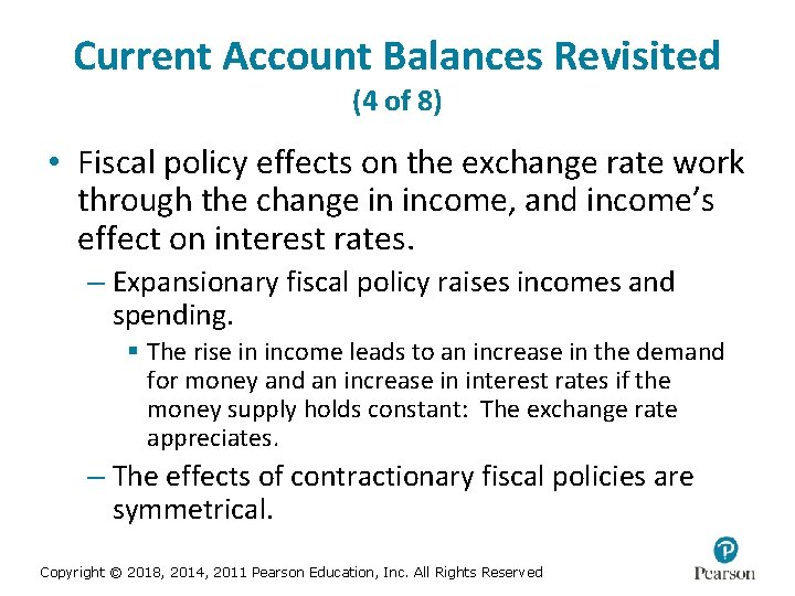 Current Account Balances Revisited (4 of 8) • Fiscal policy effects on the exchange