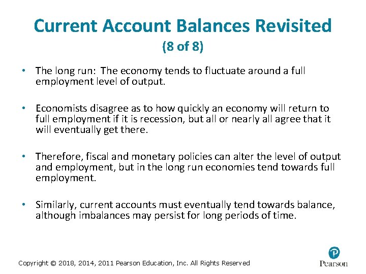 Current Account Balances Revisited (8 of 8) • The long run: The economy tends