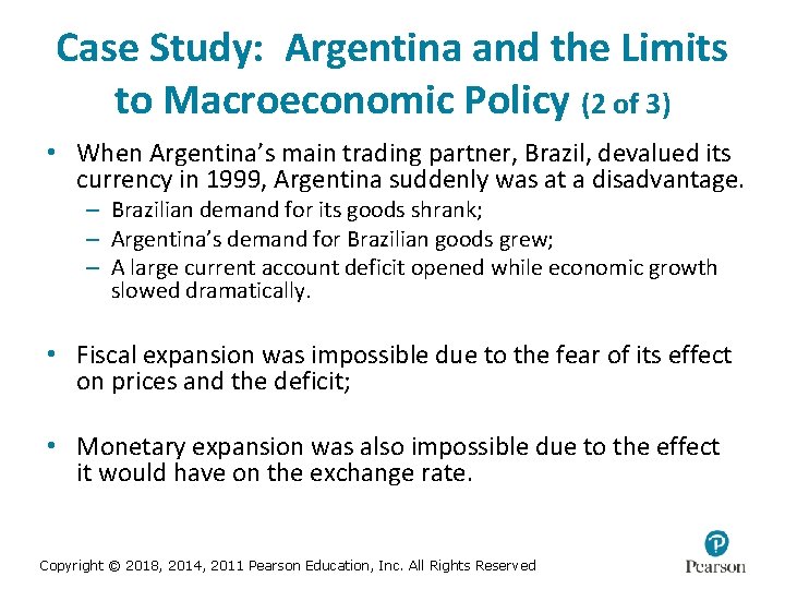 Case Study: Argentina and the Limits to Macroeconomic Policy (2 of 3) • When