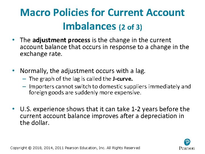Macro Policies for Current Account Imbalances (2 of 3) • The adjustment process is