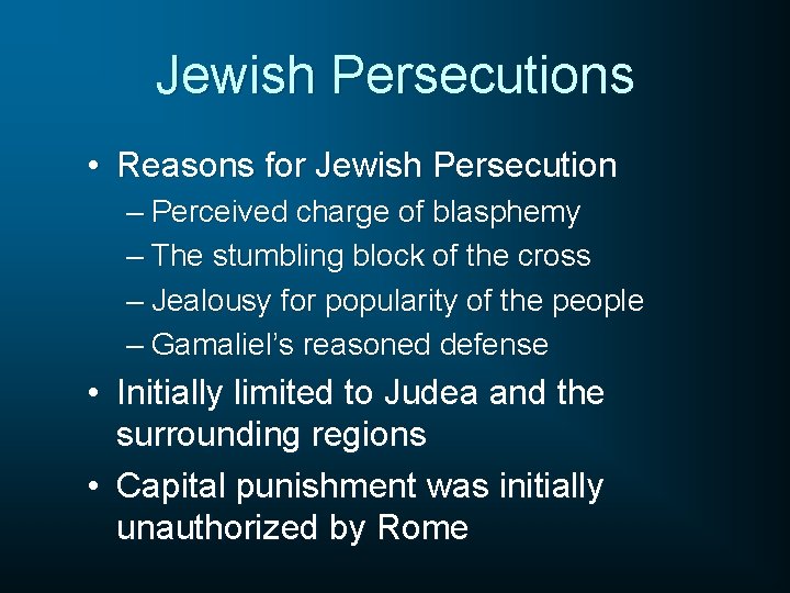 Jewish Persecutions • Reasons for Jewish Persecution – Perceived charge of blasphemy – The
