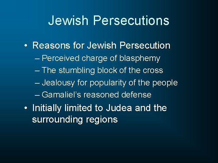 Jewish Persecutions • Reasons for Jewish Persecution – Perceived charge of blasphemy – The