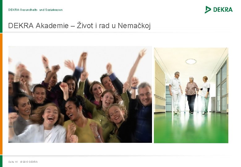 DEKRA Gesundheits- und Sozialwesen DEKRA Akademie – Život i rad u Nemačkoj Seite 14