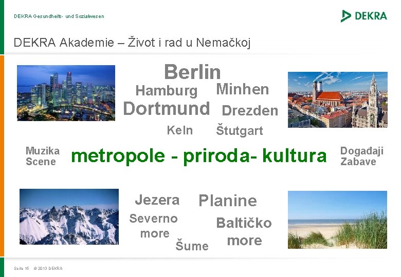 DEKRA Gesundheits- und Sozialwesen DEKRA Akademie – Život i rad u Nemačkoj Berlin Hamburg