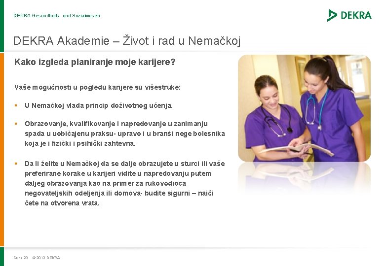 DEKRA Gesundheits- und Sozialwesen DEKRA Akademie – Život i rad u Nemačkoj Kako izgleda