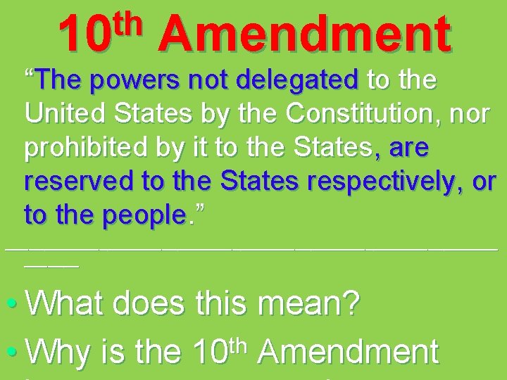 th 10 Amendment “The powers not delegated to the United States by the Constitution,