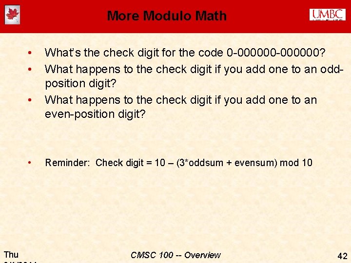 More Modulo Math • • Thu What’s the check digit for the code 0