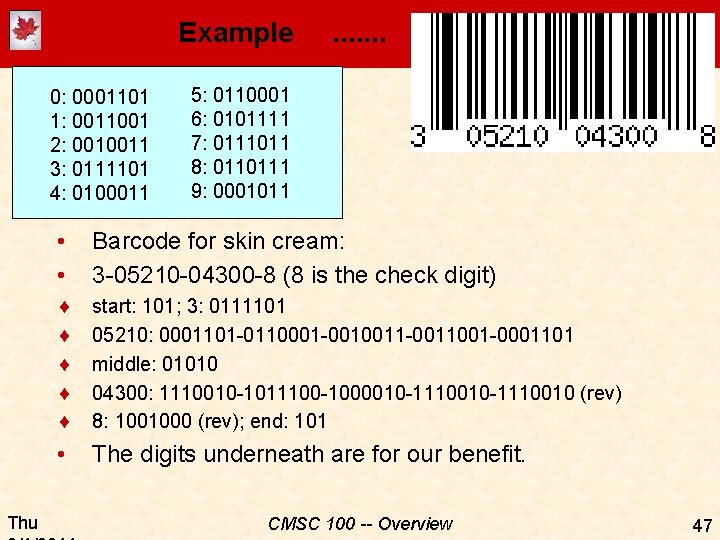 Example 0: 0001101 1: 0011001 2: 0010011 3: 0111101 4: 0100011 Thu . .