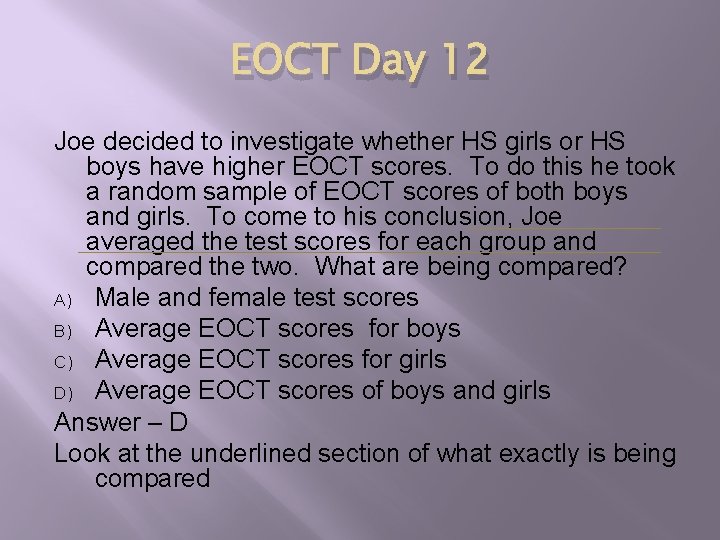 EOCT Day 12 Joe decided to investigate whether HS girls or HS boys have