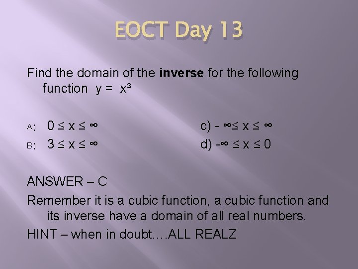 EOCT Day 13 Find the domain of the inverse for the following function y