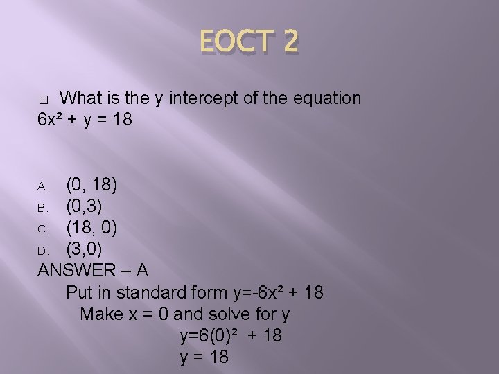 EOCT 2 What is the y intercept of the equation 6 x² + y