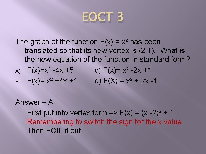 EOCT 3 The graph of the function F(x) = x² has been translated so