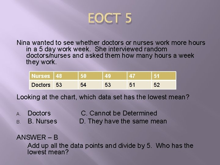 EOCT 5 Nina wanted to see whether doctors or nurses work more hours in