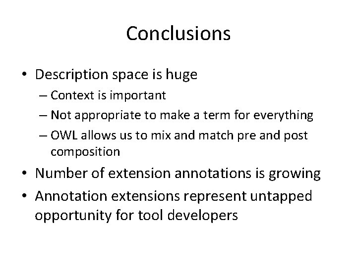 Conclusions • Description space is huge – Context is important – Not appropriate to