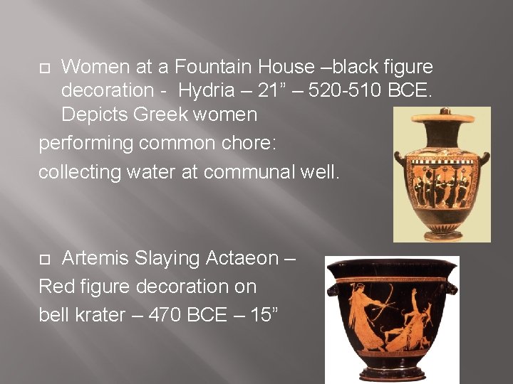Women at a Fountain House –black figure decoration - Hydria – 21” – 520