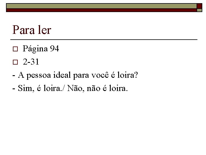 Para ler Página 94 o 2 -31 - A pessoa ideal para você é