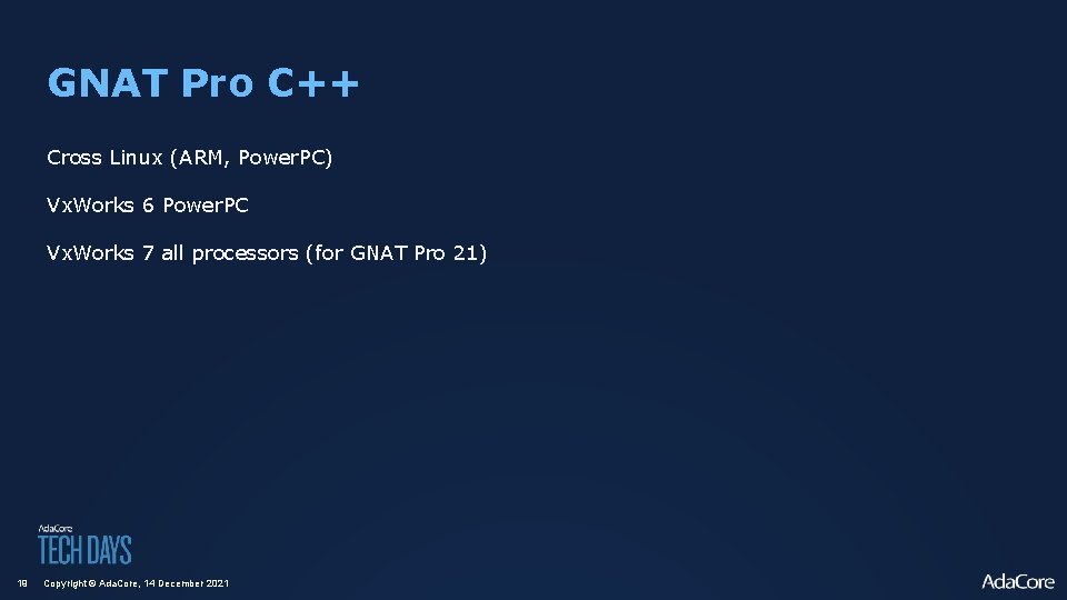 GNAT Pro C++ Cross Linux (ARM, Power. PC) Vx. Works 6 Power. PC Vx.