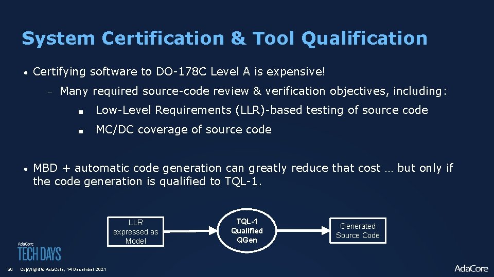 System Certification & Tool Qualification • Certifying software to DO-178 C Level A is