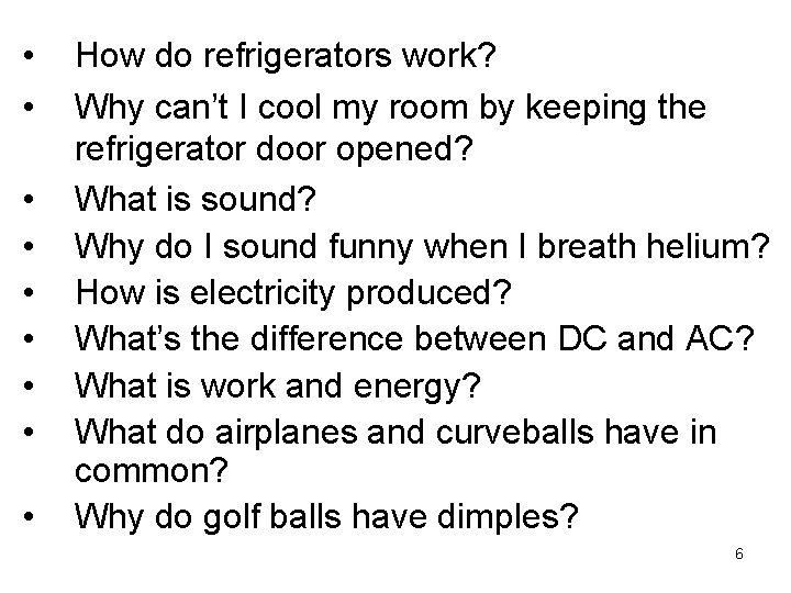 • • • How do refrigerators work? Why can’t I cool my room • • • How do refrigerators work? Why can’t I cool my room