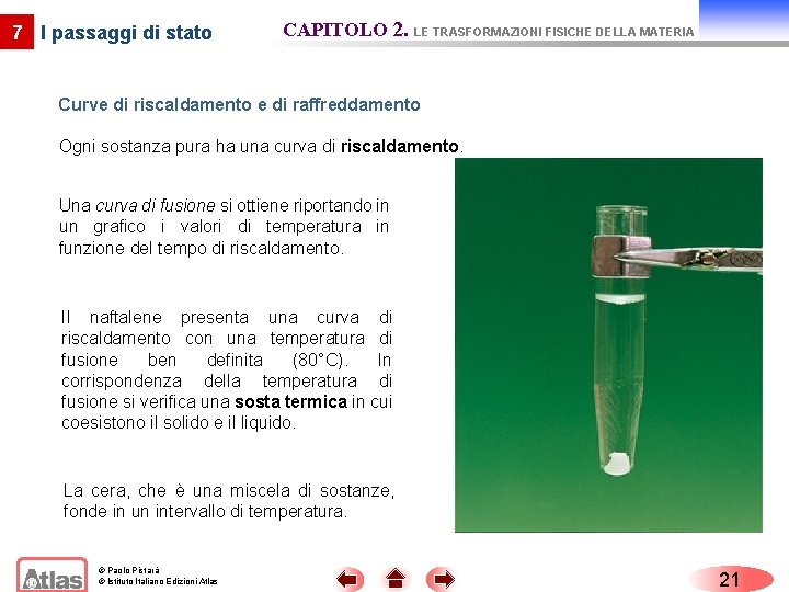 7 I passaggi di stato CAPITOLO 2. LE TRASFORMAZIONI FISICHE DELLA MATERIA Curve di