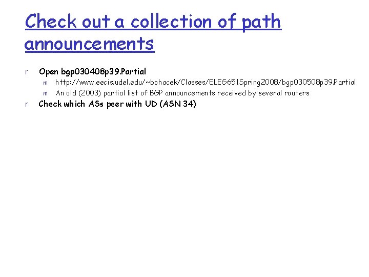 Check out a collection of path announcements r Open bgp 030408 p 39. Partial