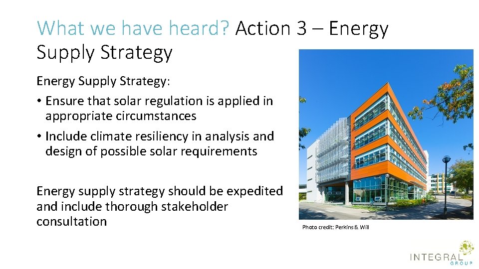 What we have heard? Action 3 – Energy Supply Strategy: • Ensure that solar