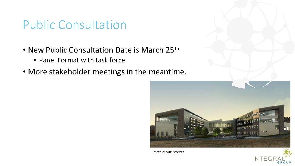 Public Consultation • New Public Consultation Date is March 25 th • Panel Format