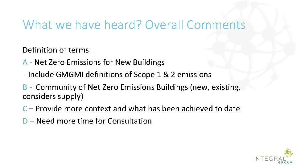 What we have heard? Overall Comments Definition of terms: A - Net Zero Emissions