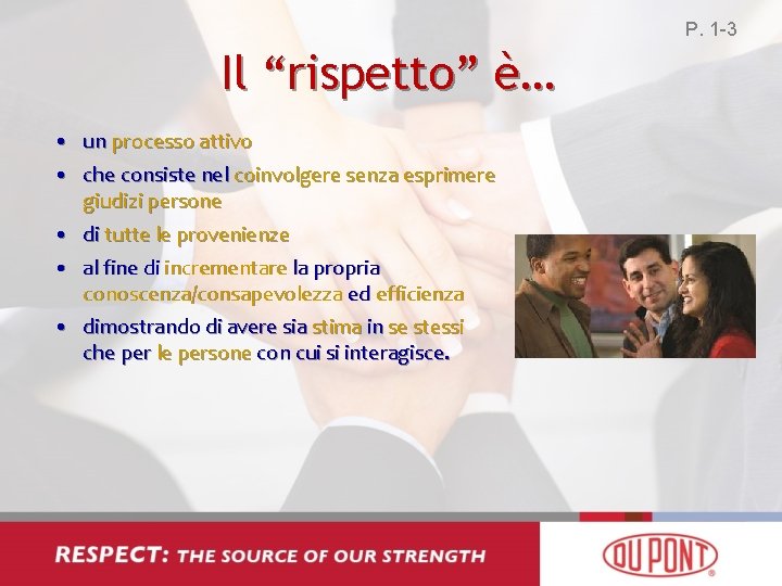 P. 1 -3 Il “rispetto” è… • un processo attivo • che consiste nel