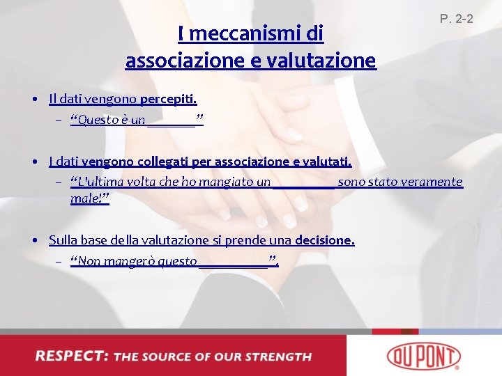 I meccanismi di associazione e valutazione P. 2 -2 • Il dati vengono percepiti.