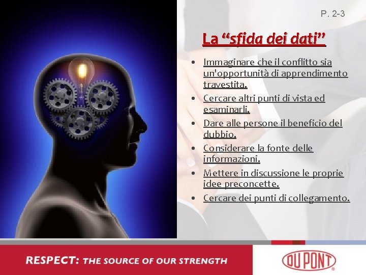 P. 2 -3 La “sfida dei dati” • Immaginare che il conflitto sia un'opportunità